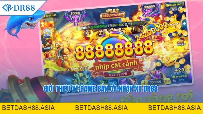 Bắn Cá Nhận Xu DR88 – Cách Tối Ưu Hóa Số Xu Nhận Được - DR88 - BETDASH88.ASIA Bắn Cá Nhận Xu DR88 – Cách Tối Ưu Hóa Số Xu Nhận Được - DR88 - BETDASH88.ASIA