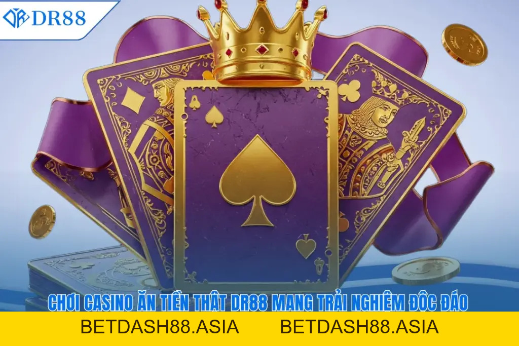 CASINO - DR88 - BETDASH88.ASIA CASINO - DR88 - BETDASH88.ASIA