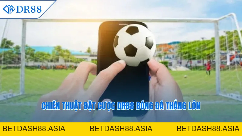 DR88 Bóng Đá – Trải Nghiệm Kèo Cược Thể Thao Siêu Đỉnh Cao - DR88 - BETDASH88.ASIA