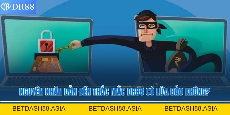 DR88 Có Lừa Đảo Không Và Câu Trả Lời Chính Xác Từ Người Chơi - BETDASH88.ASIA