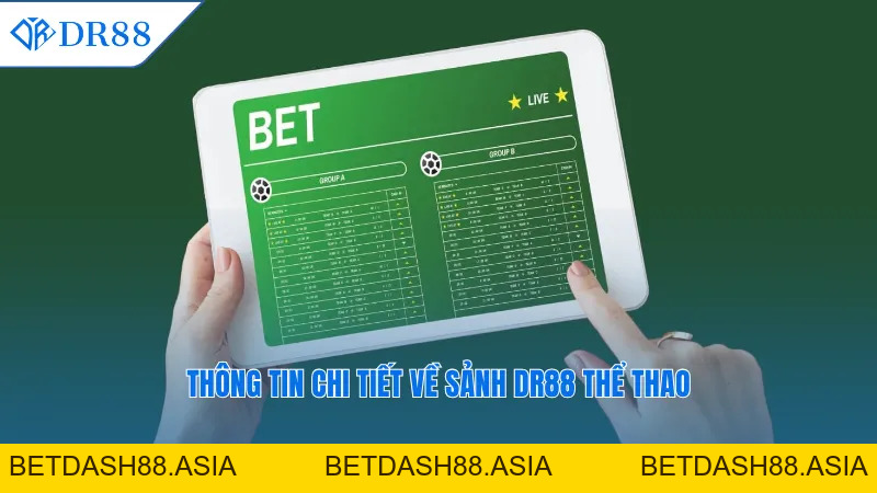 DR88 Thể Thao Trực Tuyến – Nền Tảng Cá Cược Siêu Hấp Dẫn - DR88 - BETDASH88.ASIA
