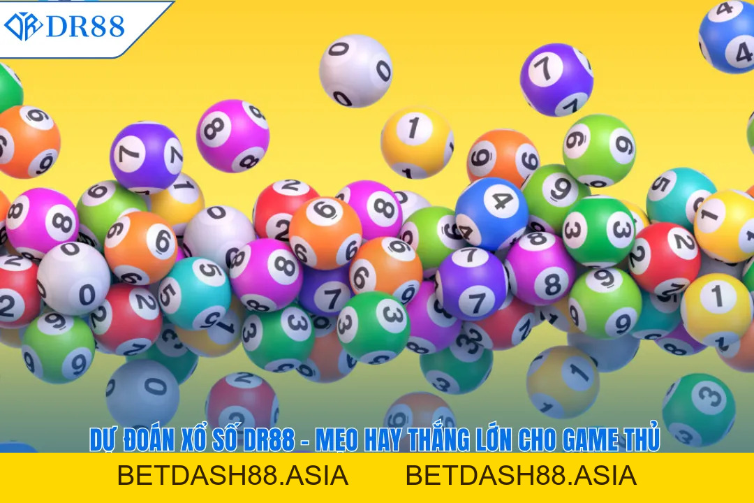 Dự Đoán Xổ Số DR88 – Mẹo Hay Thắng Lớn Cho Game Thủ - DR88 - BETDASH88.ASIA