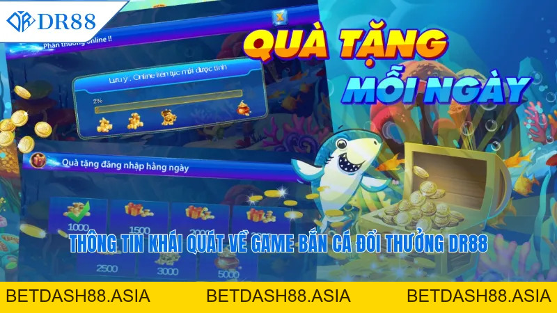 Game Bắn Cá Đổi Thưởng DR88 Hấp Dẫn Nhất Hiện Nay  - DR88 - BETDASH88.ASIA