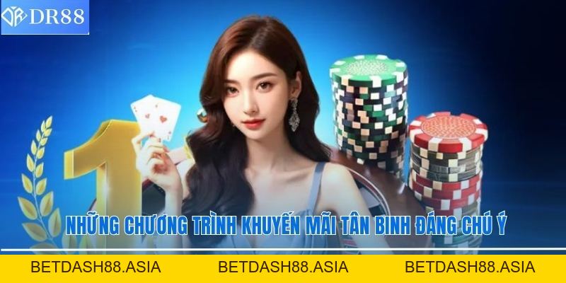 Khuyến Mãi Thành Viên Mới DR88 - Cơ Hội Có Vốn Cược Miễn Phí - BETDASH88.ASIA