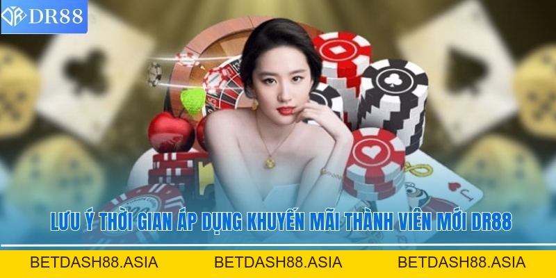 Khuyến Mãi Thành Viên Mới DR88 - Cơ Hội Có Vốn Cược Miễn Phí - BETDASH88.ASIA