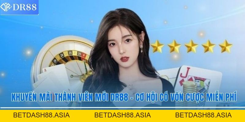 KHUYẾN MÃI - DR88 - BETDASH88.ASIA
