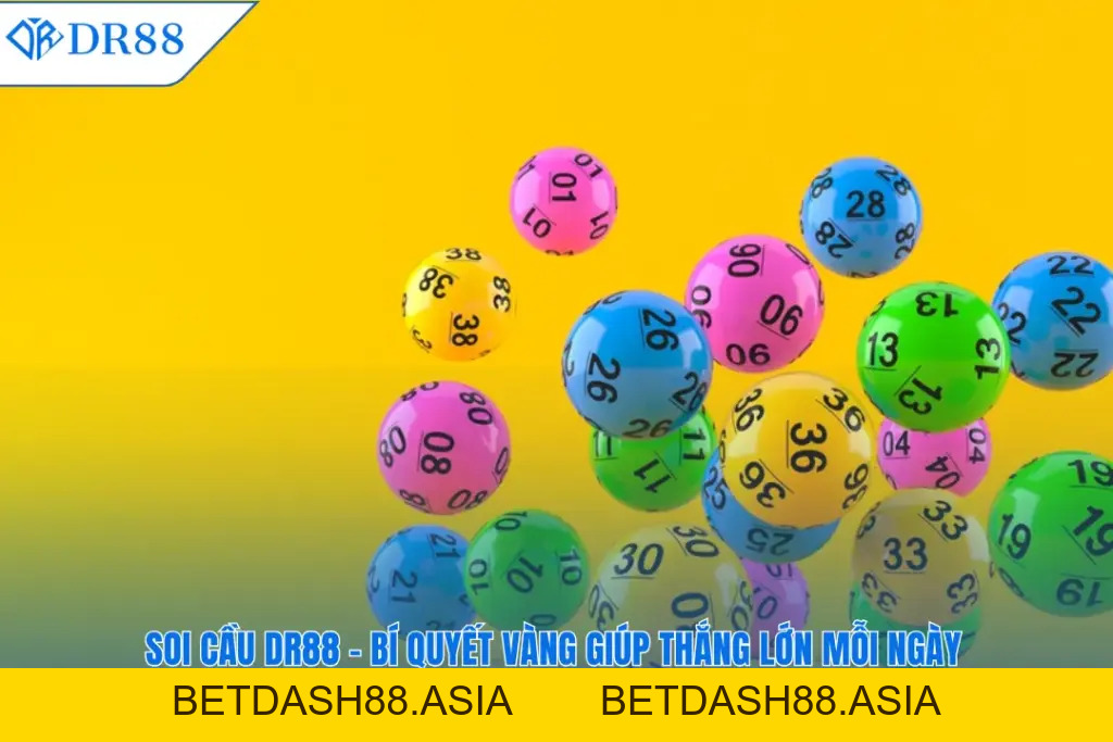 XỔ SỐ - DR88 - BETDASH88.ASIA