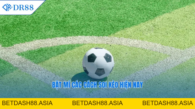 Soi Kèo DR88 – Bí Quyết Chuẩn Giúp Thắng Lớn Từng Kèo Cược - DR88 - BETDASH88.ASIA