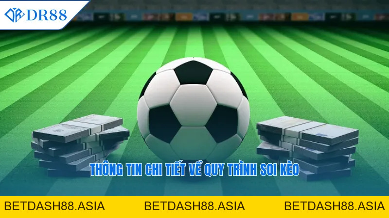 Soi Kèo DR88 – Bí Quyết Chuẩn Giúp Thắng Lớn Từng Kèo Cược - DR88 - BETDASH88.ASIA