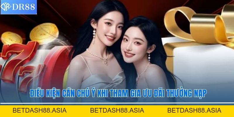 Thưởng Nạp Lần Đầu DR88 - Thông Tin Hot Đừng Bỏ Lỡ! - BETDASH88.ASIA