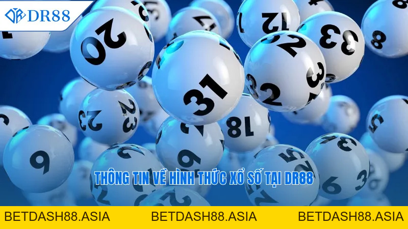 Xổ Số DR88 – Sảnh Giải Trí Trúng Thưởng Hấp Dẫn Nhất - DR88 - BETDASH88.ASIA